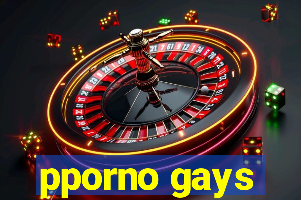 pporno gays